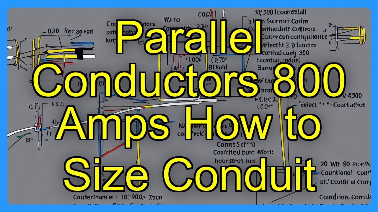 Parallel Conductors 800 Amps How to Size Conduit