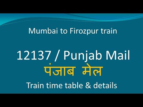 12137 Punjab Mail train timings route/ 54 stops how to reach Mumbai to Firozpur