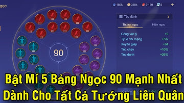 Bật Mí 5 BẢNG NGỌC 90 Mạnh Nhất Cho Tất Cả Các Tướng Giúp Anh Em Leo Cao Thử Chiến Tướng Dễ Dang