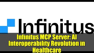 Infinitus MCP Server: AI Interoperability Revolution in Healthcare
