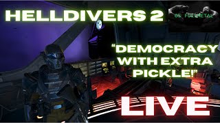 HELLDIVERS 2 LIVE!!! | Democracy with Extra Pickle! w/ @PanickyPickle #helldivers2 #live