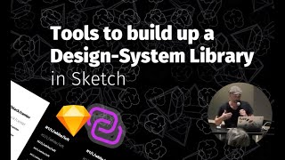 sketch talk - Tools to build up a Design System Library in Sketch
