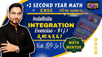 CLASS 12 | CHSE | ELEMENTS OF MATHEMATICS | INTEGRATION | EXERCISE- 9(j) | Question 4,5,6,7