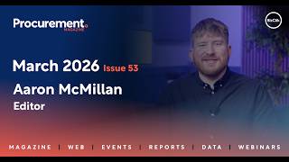 Welcome to Procurement Magazine: Issue 53, March 2026