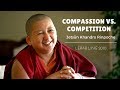 Khandro Rinpoche ~ Compassion versus Competition