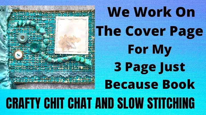 Crafty Chit Chat and Slow Stitching / Cover Page, ...