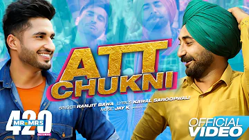 Att Chukni - Jassie Gill, Ranjit Bawa - Mr & Mrs 420 Returns - Punjabi New Songs 2019 - Lokdhun