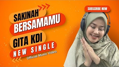 GITA KDI - SAKINAH BERSAMAMU ( Official Music Video)