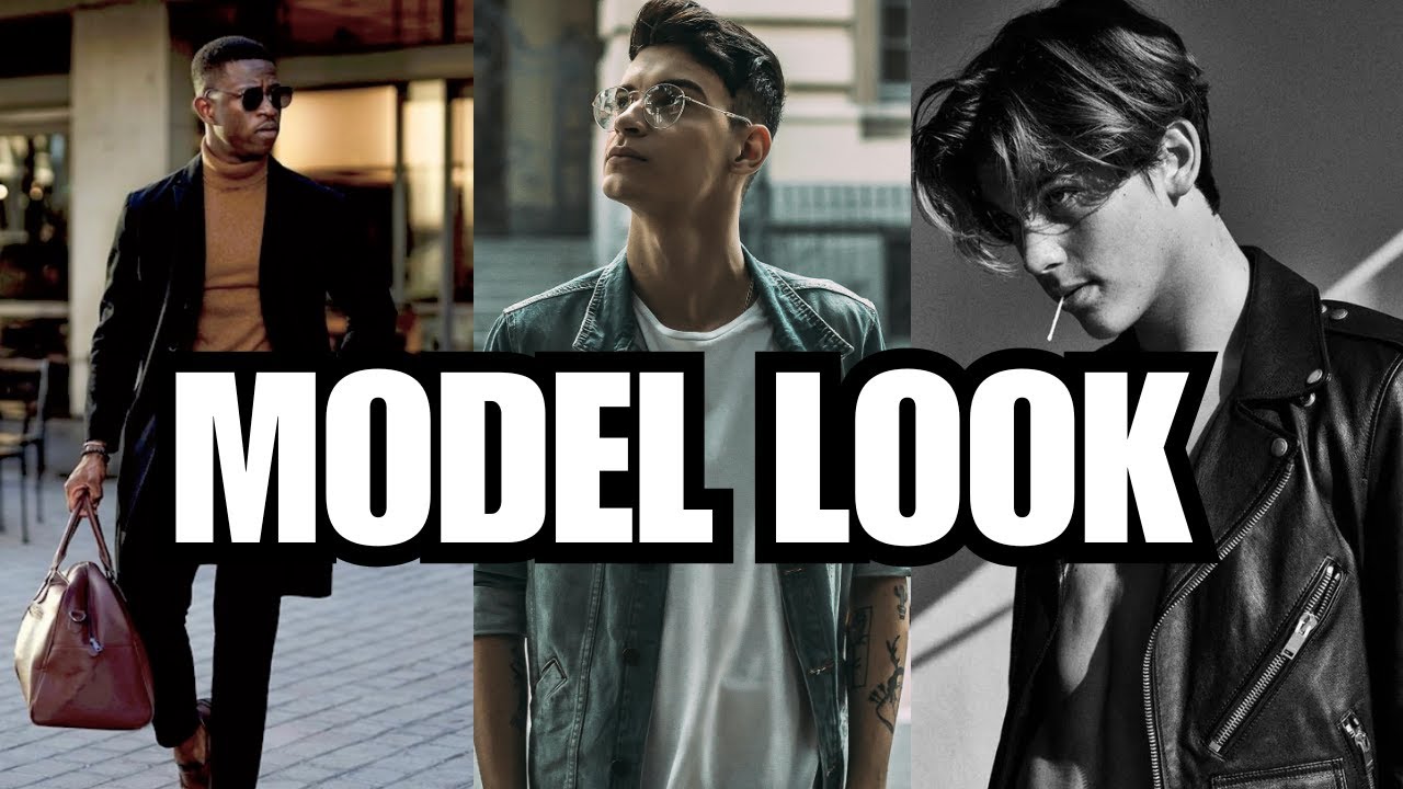 How to look like a MODEL as an AVERAGE guy (7 steps) - YouTube