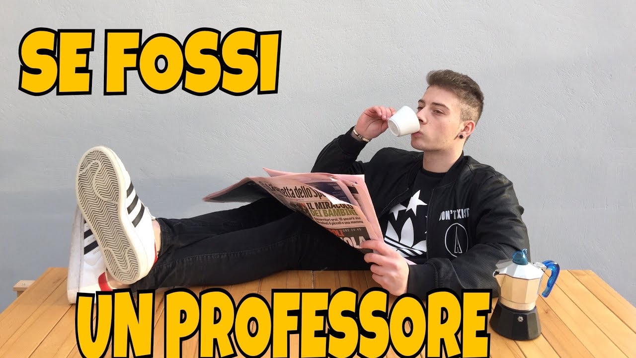 SE FOSSI UN PROFESSORE - YouTube