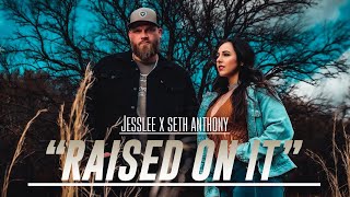 Jesslee X Seth Anthony - Raised On It Official Music Video