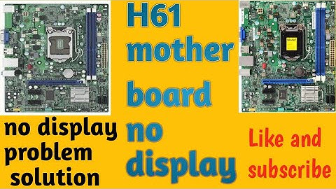 intel h61ww motherboard no display problem | no display motherboard kese sahi kare