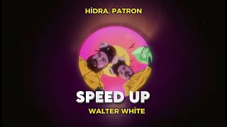 Hidra, Patron - WALTER WHITE (Speed Up) Resimi