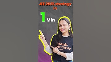 JEE 2025 Strategy in 1 minute😍😍#jee #jee2025 #iitjee #iit #jeepreparation #jeestrategy #jeemains