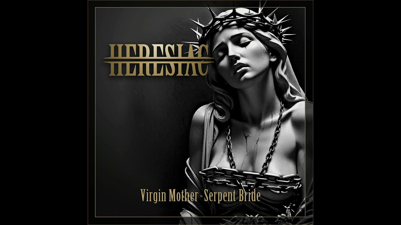 Heresiac - Virgin Mother Serpent Bride