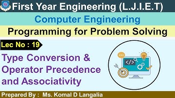 Lec - 19_Type Conversion & Operator Precedence | Programming for problem solving | FY Engineering