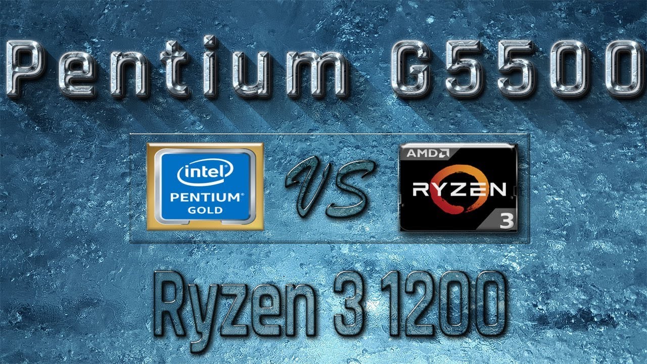 G5500 Vs RYZEN 3 1200 BENCHMARKS GAMING TESTS REVIEW AND COMPARISON