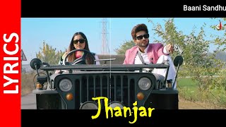 Jhanjar : Baani Sandhu (Lyrics) | Gur Sidhu | Jassi Lohka | The Boss Lady || HD