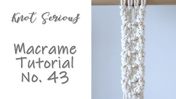 DIY MACRAME TUTORIAL NO. 43 | Learn a new pattern!