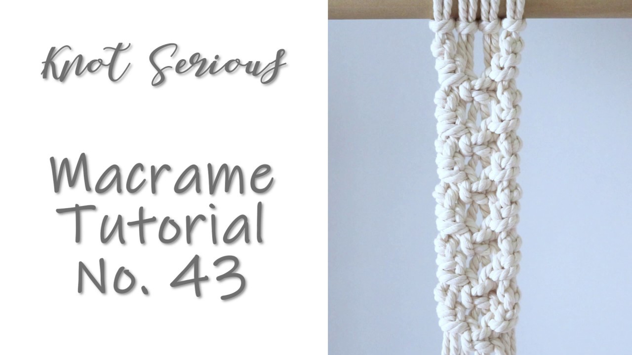 DIY MACRAME TUTORIAL NO. 43 | Learn a new pattern! - YouTube