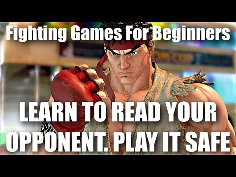 Fighting Games For Beginners: PLAYING IT SAFE. READING THE OPPONENT