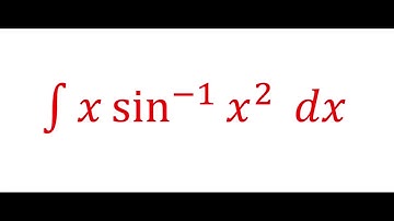 integration of x sin^-1( x^2)  using u dv method