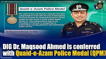 DIG Dr. Maqsood Ahmed is conferred with Quaid-e-Azam Police Medal (QPM)
