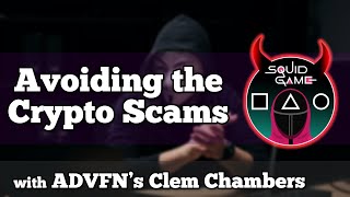 How to Avoid the Next Squid Token | Crypto Scams with Clem Chambers