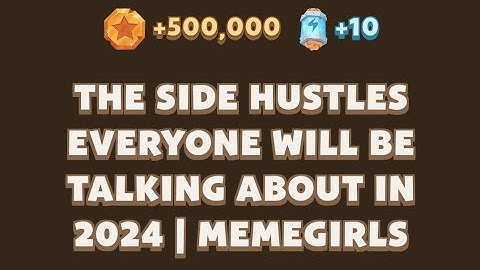 The Side Hustles Everyone Will Be Talking About in 2024 | MemeGirls | Memefi Youtube Video Code