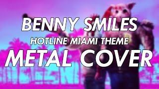 Benny Smiles - Hotline Miami Theme Metal Cover chords