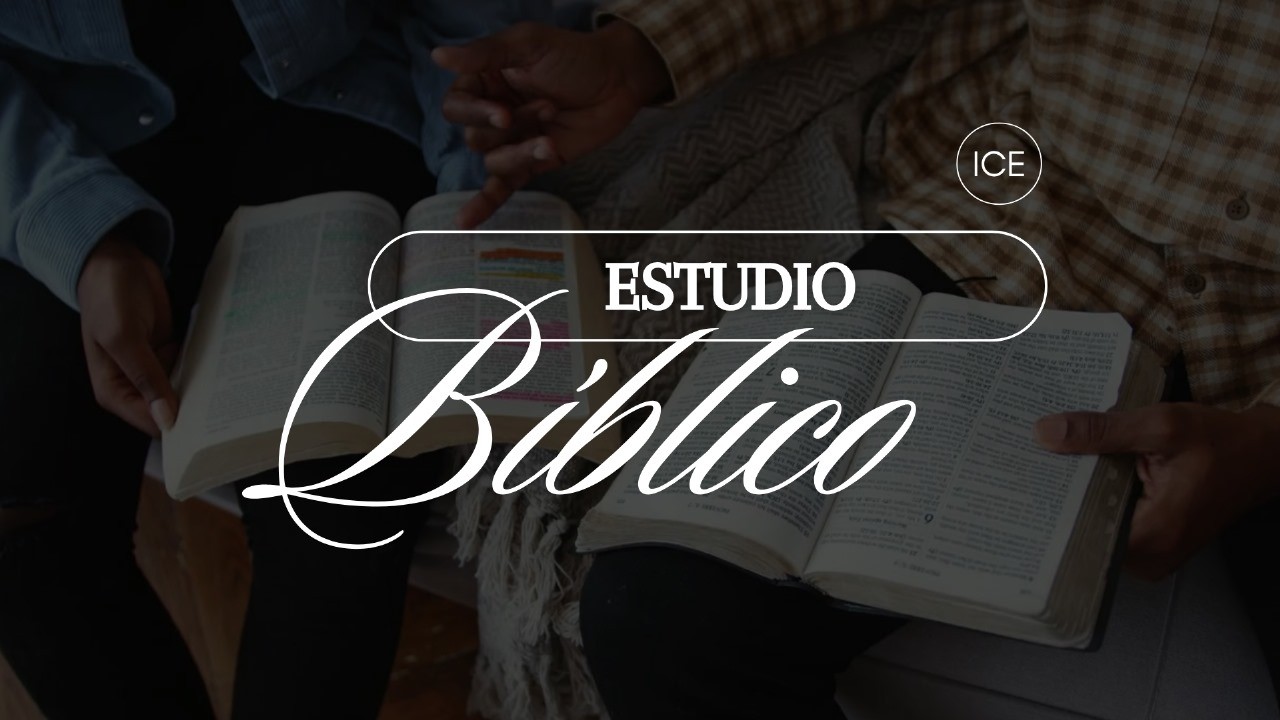 Tema: "Viviendo a Cristo con poder" - Estudio Bíblico - ICE