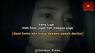 Story Wa Lagu India(Tere Liye) || Baper//Sedih//Romantis