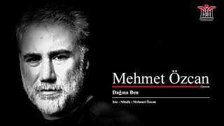 Mehmet Özcan - Dağına Ben