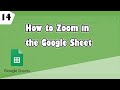 How to Zoom in your Google Sheet (Ep 14)