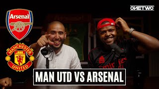 MAN UTD VS ARSENAL PREVIEW | ARSENAL TO WIN IT AT OLD TRAFFORD