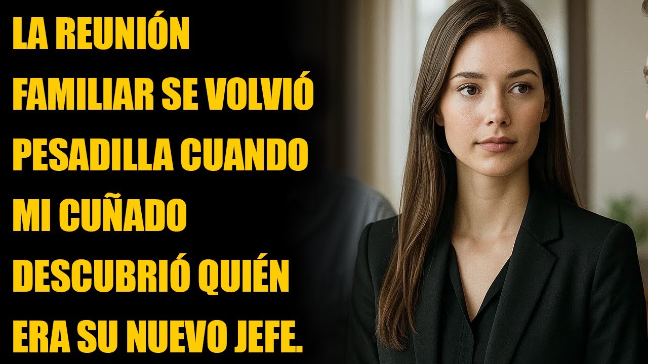 La Reunión Familiar Se Volvió Pesadilla Cuando Mi Cuñado Descubrió Quién Era Su Nuevo Jefe