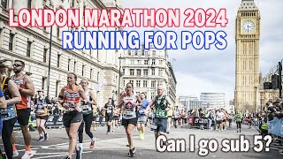 London Marathon 2024 - Can I Get Sub Five? - Running for Pops
