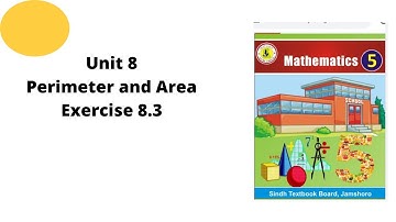 Unit 8 Perimeter and Area Exercise 8.3 class 5 math
