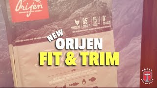 Why You Should Feed Orijen's Newest Formula Fit & Trim