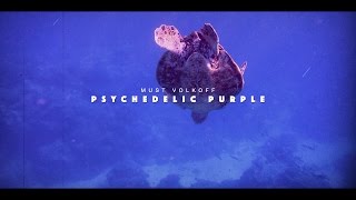 Must Volkoff ft. Sonnyjim - PSYCHEDELIC PURPLE (Official Video)