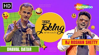 Dhaval Datar Stand Up Comedy | RJ Roshan Shetty | Just Joking Ep 2 | Behind The Spotlight