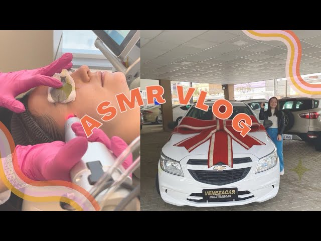 ASMR VLOG  | COMPRANDO NOSSO CARRO + PROCEDIMENTO ESTÉTICO (voz suave) 💤🫶🏻