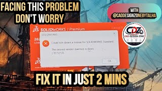 How to solve the Error of SolidWorks, How to fix Desired Vendor Daemon is Down.(-97,121,0).