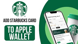 How To Add Starbucks Card To Apple Wallet 2026 - Working Method