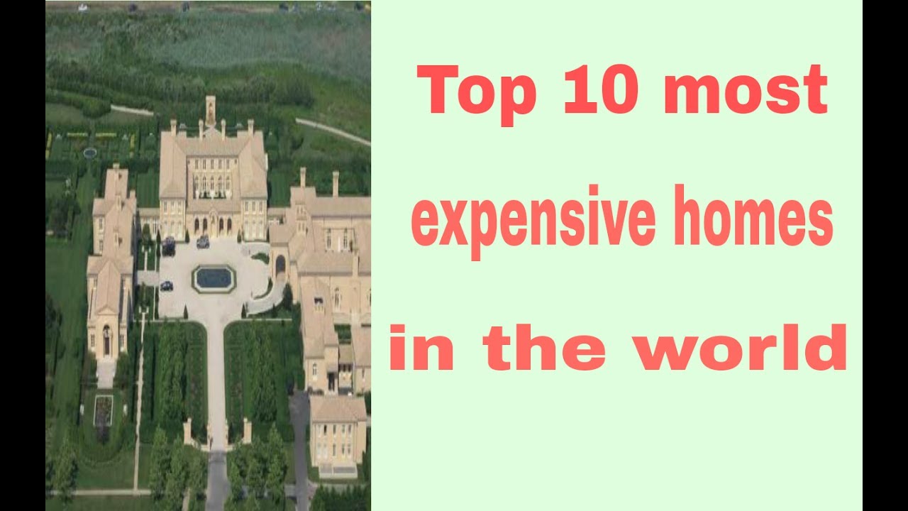 Top 10 Most Expensive Homes in the World..!!! - YouTube
