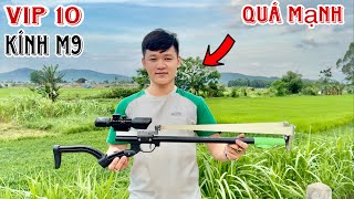 Test thực tế súng ná vip 10 khi gắn kính M9 và cái kết