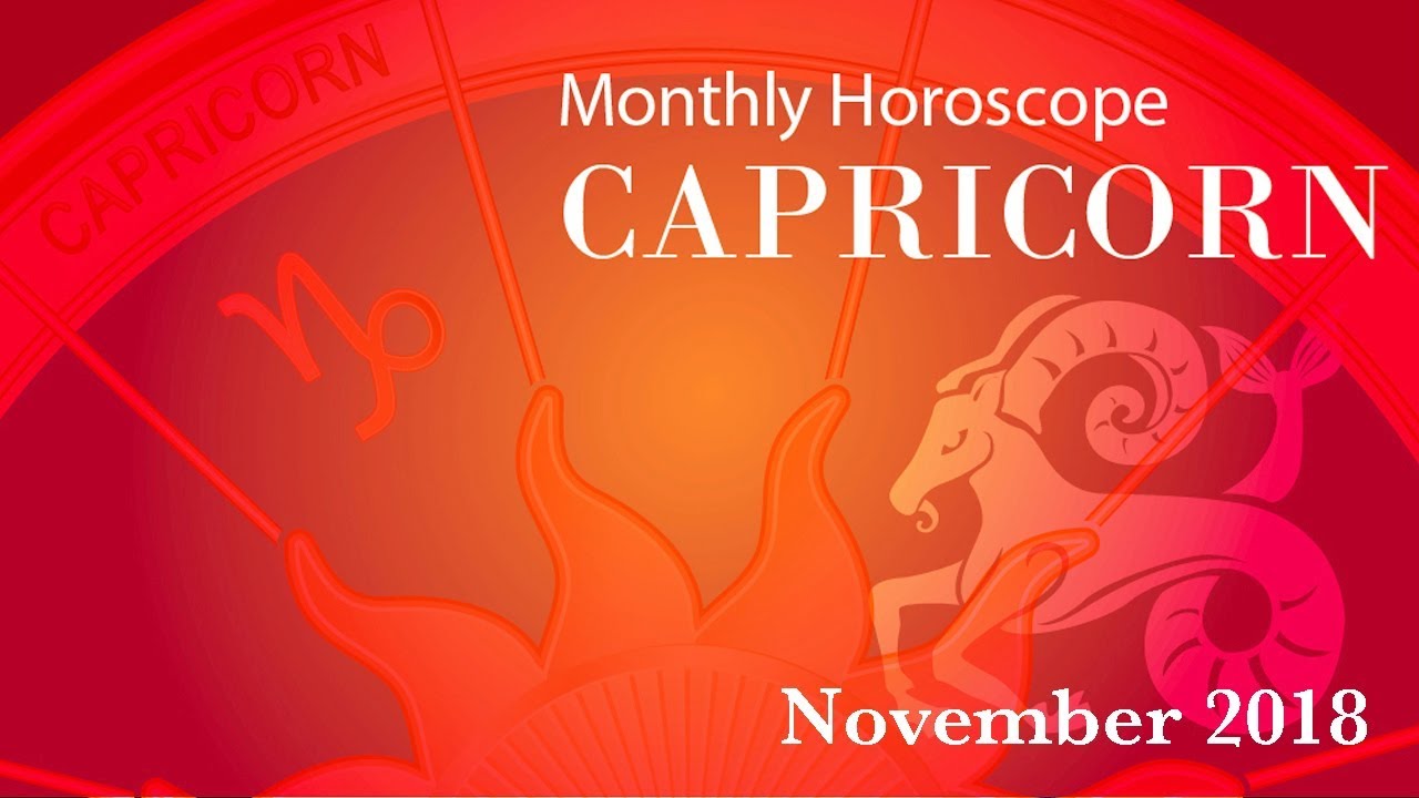 Capricorn Horoscope | November Monthly Horoscopes 2018