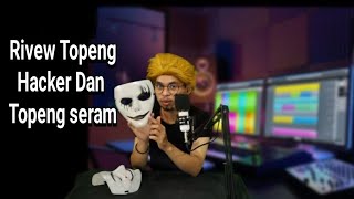 Rivew Topeng Hacker Dan Topeng Seram