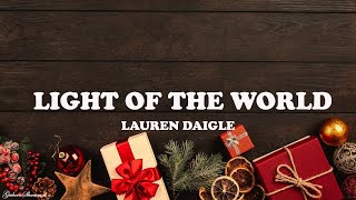 Light of the World - Lauren Daigle (Lyrics)