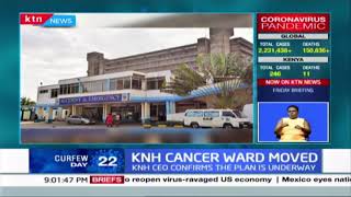 KNH cancer ward moved to create more room for COVID-19 patients